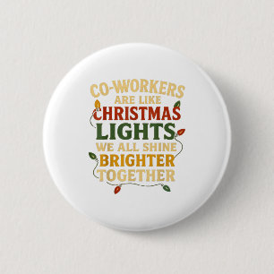 Badge Rond 5 Cm Les collègues sont comme les lumières de Noël Drôl