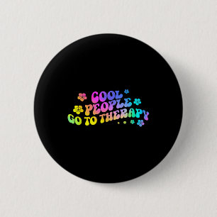 Badge Rond 5 Cm Les cool Vont À La Sensibilisation À La Thérapie S