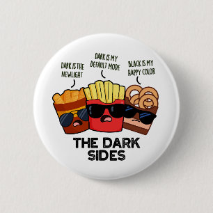Badge Rond 5 Cm Les côtés sombres de la plaisanterie de fast-food