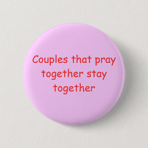 Badge Rond 5 Cm Les couples qui prient ensemble restent ensemble