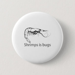 Badge Rond 5 Cm Les crevettes sont des insectes Mème Amoureux de p