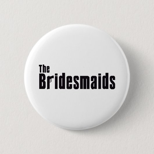 Badge Rond 5 Cm Les demoiselles d'honneur (Mafia) (Devant)