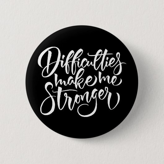 Badge Rond 5 Cm Les difficultés me rendent plus forte (Devant)