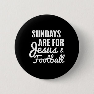 Badge Rond 5 Cm Les dimanches sont pour Jésus et les fans de footb
