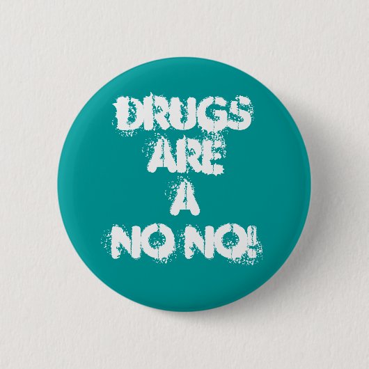 BADGE ROND 5 CM LES DROGUES NE SONT A NON NON ! (Devant)