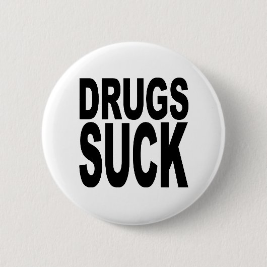 Badge Rond 5 Cm Les drogues sucent (Devant)