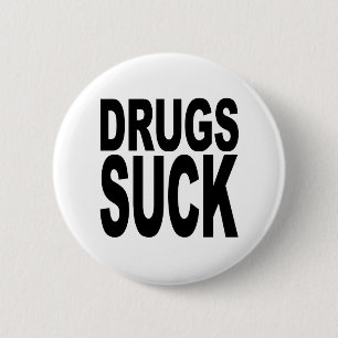 Badge Rond 5 Cm Les drogues sucent