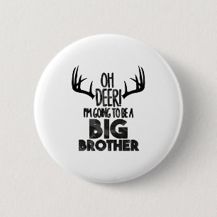 Badge Rond 5 Cm Les enfants Oh cerf Grand frère chasse annonce de