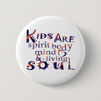 Badge Rond 5 Cm Les enfants sont SpiritBodyMindHeartSoulEng