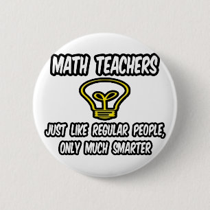 Badge Rond 5 Cm Les Enseignants Des Maths... Comme Les Gens Ordina