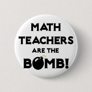 Badge Rond 5 Cm Les Enseignants Des Maths Sont La Bombe !