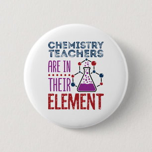 Badge Rond 5 Cm Les Enseignants En Chimie Sont Dans Leur Élément
