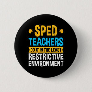 Badge Rond 5 Cm Les enseignants en éducation spécialisée le font d