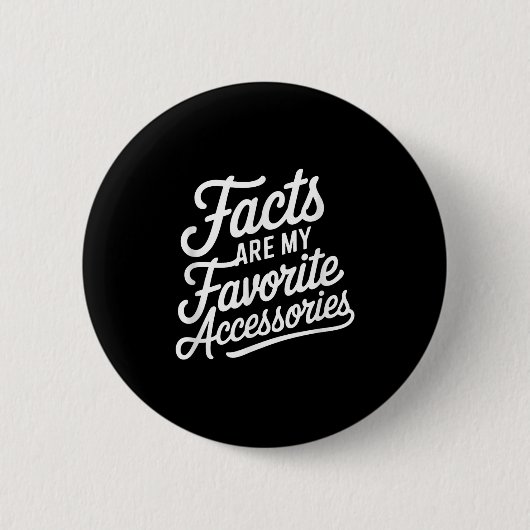 Badge Rond 5 Cm Les faits sont mes accessoires préférés (Devant)
