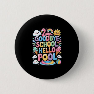Badge Rond 5 Cm Les femmes disent au revoir à l'école et bonjour à
