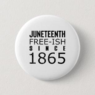 Badge Rond 5 Cm Les femmes gèlent Juneteeth depuis 1865 Histoire d