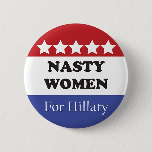 Badge Rond 5 Cm Les Femmes Nasty Votent Pour Hillary (Devant)