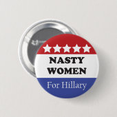 Badge Rond 5 Cm Les Femmes Nasty Votent Pour Hillary (Devant & derrière)
