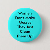 Badge Rond 5 Cm Les femmes ne font pas des folies (Devant)