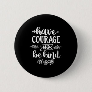 Badge Rond 5 Cm Les femmes ont du courage et sont gentilles Citati