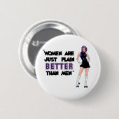 Badge Rond 5 Cm Les femmes sont meilleures (Devant & derrière)