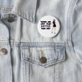 Badge Rond 5 Cm Les femmes sont meilleures (En situation)