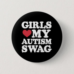 Badge Rond 5 Cm Les filles adorent mon style autistique drôle de s