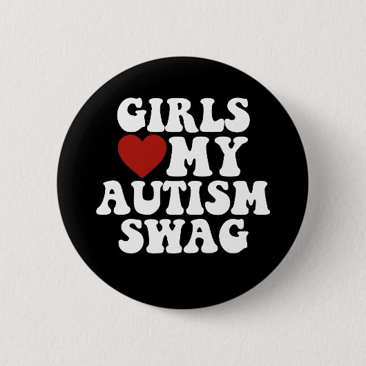 Badge Rond 5 Cm Les filles aiment mon autisme Swag Drôle Autiste D (Devant)