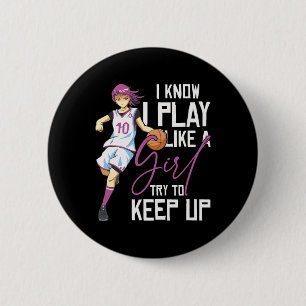 Badge Rond 5 Cm Les Filles Basket Je Sais Que Je Joue Comme Une Fi