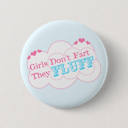 Badge Rond 5 Cm Les filles ne pètent pas elles Fluff (Devant)