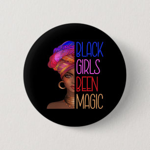 Badge Rond 5 Cm Les Filles Noires Ont Été La Magie Africaine Améri