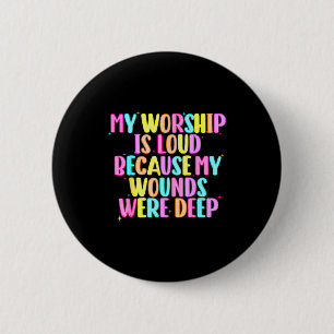 Badge Rond 5 Cm Les filles sont drôles Mon culte est bruyant parce