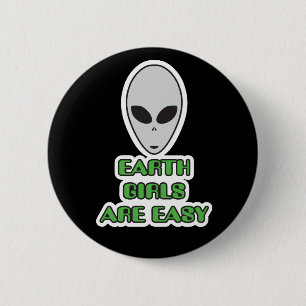 Badge Rond 5 Cm Les filles terrestres sont faciles, ALIEN GRAY UFO