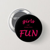 Badge Rond 5 Cm les filles veulent juste avoir l'amusement (Devant & derrière)