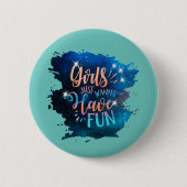 Badge Rond 5 Cm Les filles veulent juste s'amuser (Devant)