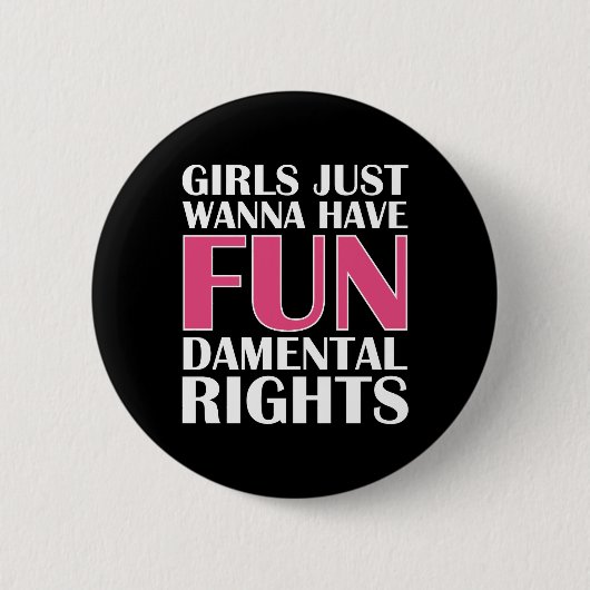 Badge Rond 5 Cm Les Filles Veux Juste S'Amuser (Devant)