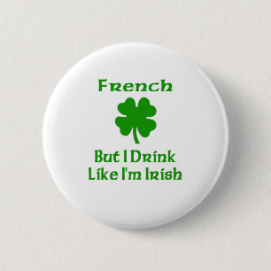 Badge Rond 5 Cm Les Français mais moi buvons comme je suis