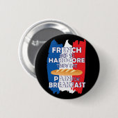 Badge Rond 5 Cm Les Français Sont Si Durs Qu'Ils Mangent De La Dou (Devant & derrière)