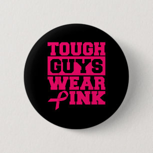 Badge Rond 5 Cm Les Gars Durs Portent Des Hommes Roses Et Les Garç