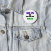 Badge Rond 5 Cm Les geeks font tout mieux (En situation)
