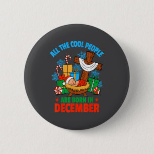 Badge Rond 5 Cm Les gens cool sont nés en décembre Jésus Noël C