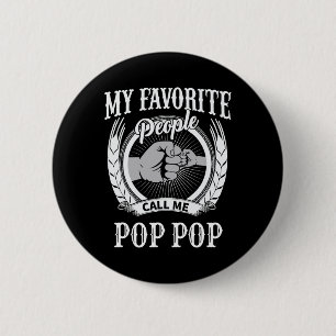 Badge Rond 5 Cm Les gens que j'aime m'appellent Pop Pop Grandpa