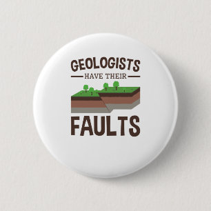 Badge Rond 5 Cm Les géologues ont leurs défauts Géologie Sciences 