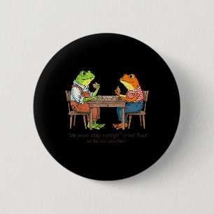 Badge Rond 5 Cm Les Grenouilles Doivent Cesser De Manger Le Crapau