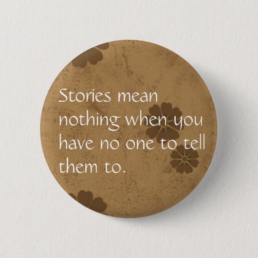 Badge Rond 5 Cm Les histoires ne signifient rien… (Devant)
