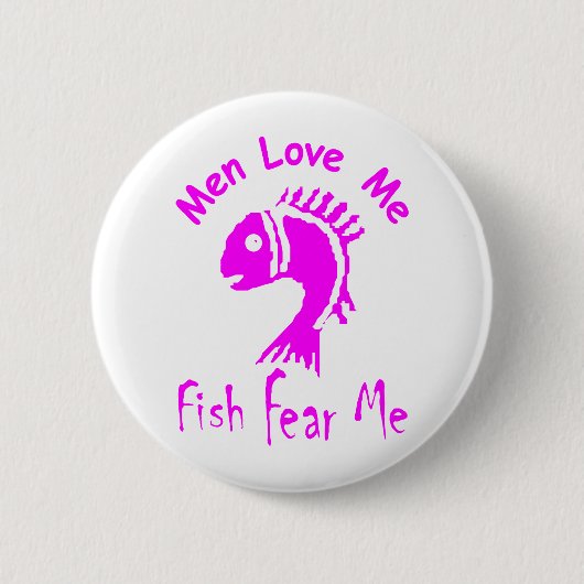 BADGE ROND 5 CM LES HOMMES M'AIMENT - LES POISSONS ME CRAIGNENT (Devant)