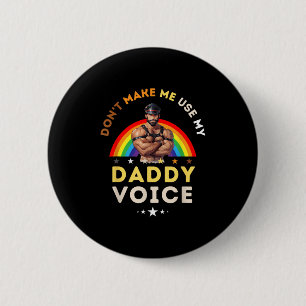Badge Rond 5 Cm Les hommes ne me font pas utiliser ma voix de papa