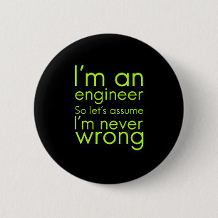 Badge Rond 5 Cm Les ingénieurs ne se trompent jamais cadeaux drô