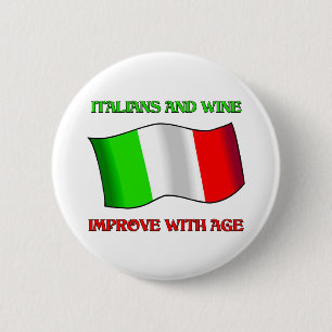 Badge Rond 5 Cm Les Italiens et le vin, s'améliorent avec l'âge