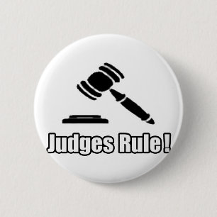 Badge Rond 5 Cm Les juges gouvernent !